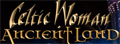 CelticWoman|凯尔特女人乐团官网